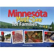 Minnesota Must-See for Families An A to Z List