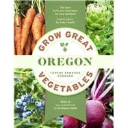 Grow Great Vegetables in Oregon