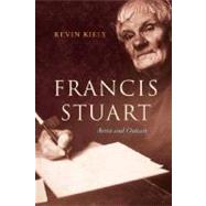 Francis Stuart : Artist and Outcast