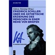 Friedrich Schiller: Über die Ästhetische Erziehung des Menschen in einer Reihe von Briefen