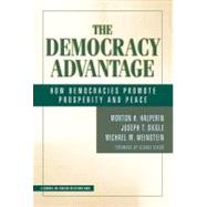The Democracy Advantage: How Democracies Promote Prosperity and Peace