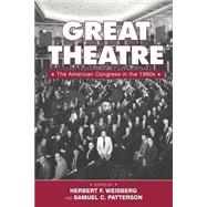 Great Theatre: The American Congress in the 1990s