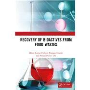 Recovery of Bioactives from Food Wastes