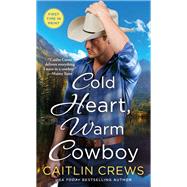 Cold Heart, Warm Cowboy