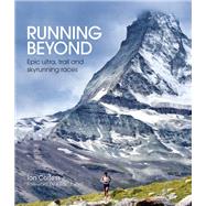 Running Beyond Epic Ultra, Trail and Skyrunning Races