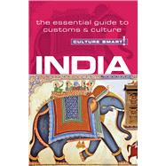 India - Culture Smart! The Essential Guide to Customs & Culture