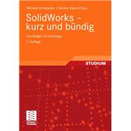 Solidworks - Kurz und bundig: Grundlagen fur einsteiger