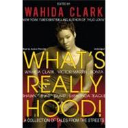 What's Really Hood!: A Collection of Tales from the Streets