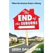 The End of the Suburbs Where the American Dream is Moving