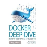 Docker Deep Dive,9781916585256