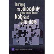 Improving the Compasability of Department of Defense Models and Simulations