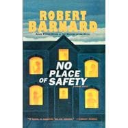 No Place of Safety A Crime Novel