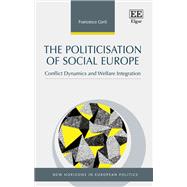 The Politicisation of Social Europe