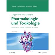 Allgemeine und spezielle Pharmakologie und Toxikologie: Begründet von W. Forth, D. Henschler, W. Rummel