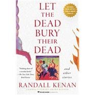 Let the Dead Bury Their Dead: And Other Stories