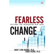 Fearless Change  Patterns for Introducing New Ideas (paperback)