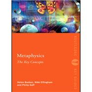 Metaphysics: The Key Concepts