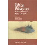 Ethical Deliberation in Multiprofessional Health Care Teams