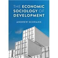 The Economic Sociology of Development