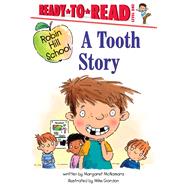 A Tooth Story Ready-to-Read Level 1