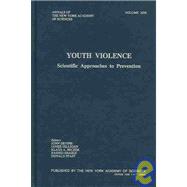 Youth Violence : Scientific Approaches to Prevention