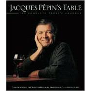 Jacques Pepin's Table : The Complete Today's Gourmet