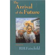The Arrival of the Future