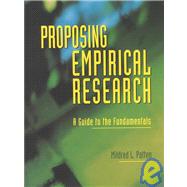 Proposing Empirical Research : A Guide to the Fundamentals,9781884585258
