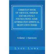 Christian Book of Virtues, Wisdom and Heavenly Foundations Asmr Affirmation Spiritual Meditation Reikie