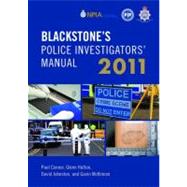 Blackstone's Police Investigators' Manual 2011