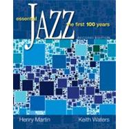 Essential Jazz : The First 100 Years