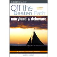 Maryland and Delaware Off the Beaten Path®, 7th