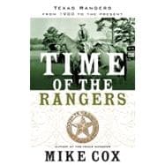 Time of the Rangers Texas Rangers: From 1900 to the Present