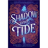 Shadow and Tide book cover, ISBN 9781335015259