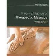 Workbook for Beck's Theory and Practice of Therapeutic Massage, 5th