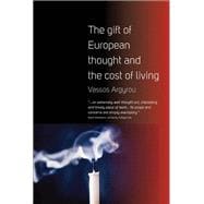 The Gift of European Thought and the Cost of Living