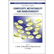 Complexity, Metastability and Nonextensivity : Proceedings of the 31st Workshop of the International School of Solid State Physics Erice, Sicily, Italy 20 - 26 July 2004