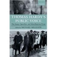 Thomas Hardy's Public Voice The Essays, Speeches, and Miscellaneous Prose