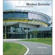 Modern Schools : A Century of Design for Education