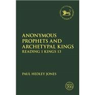 Anonymous Prophets and Archetypal Kings