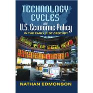 Technology Cycles and U.S. Economic Policy in the Early 21st Century
