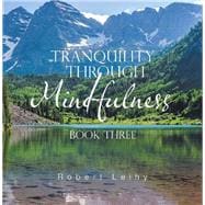 Tranquility Through Mindfulness
