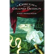 Circus Of The Grand Design