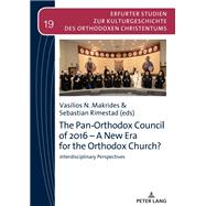 The Pan-Orthodox Council of 2016 – A New Era for the Orthodox Church?