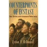 Counterpoints of Ecstasy
