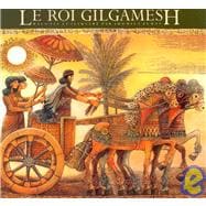 Le Roi Gilgamesh