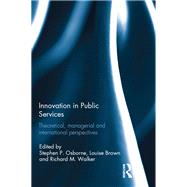 Innovation in Public Services: Theoretical, managerial, and international perspectives