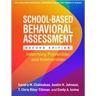 School-Based Behavioral Assessment Informing Prevention and Intervention