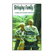 Stringing Family Pearls : Including, Grief Encounters and Tale Ends and Tidbits