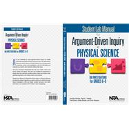 Student Lab Manual for Argument-Driven Inquiry in Physical Science Lab Investigations for Grades 6-8